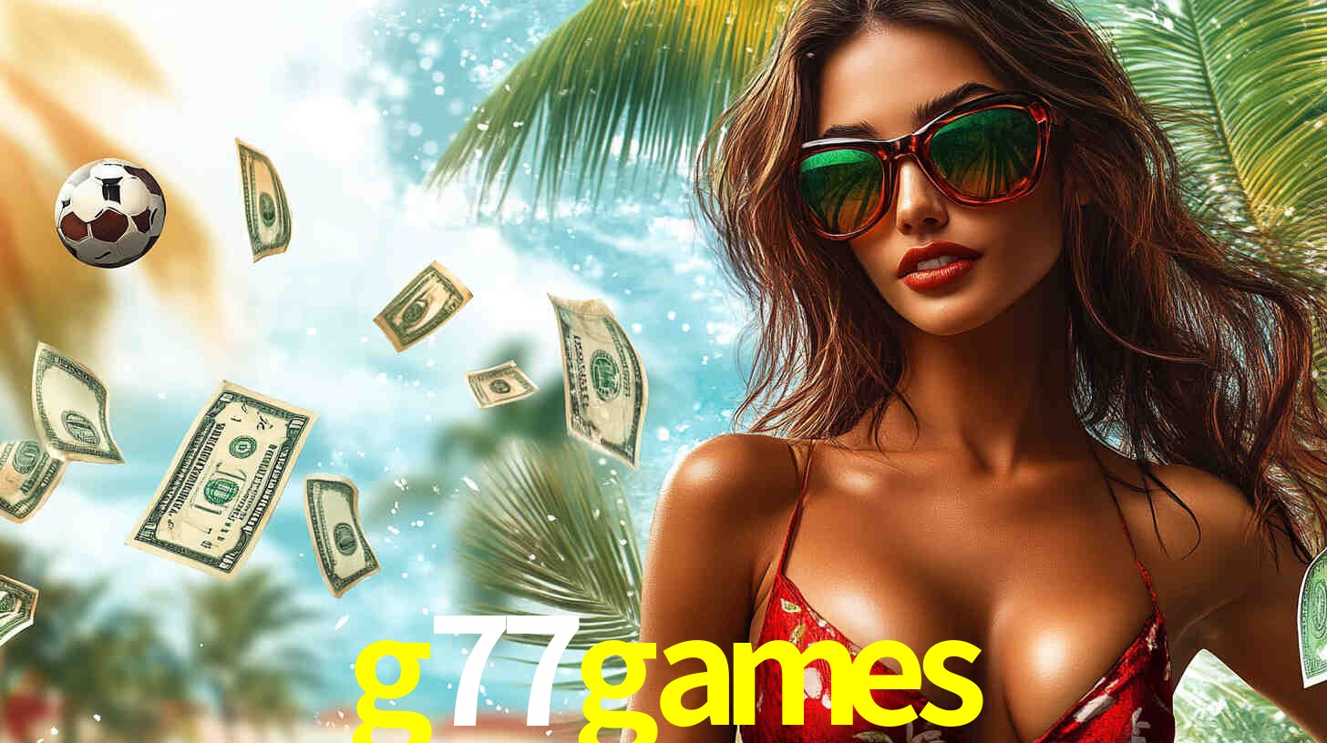 Descubra o Mundo do Cassino Online com g77games
