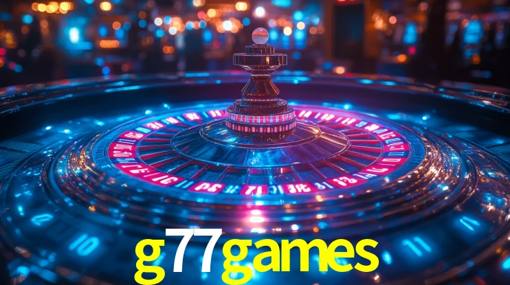 g77games: Jogos de Caça-Níqueis-Altas Recompensas, Roleta-Velocidade, Blackjack-Desafios Máximos